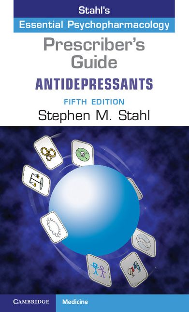 Prescriber's Guide: Antidepressants: Stahl's Essential Psychopharmacology