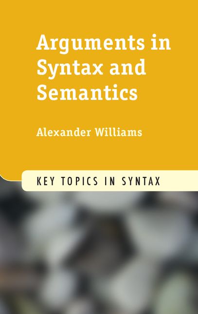 Arguments in Syntax and Semantics