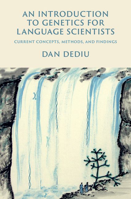 An Introduction to Genetics for Language Scientists: Current Concepts, Methods, and Findings