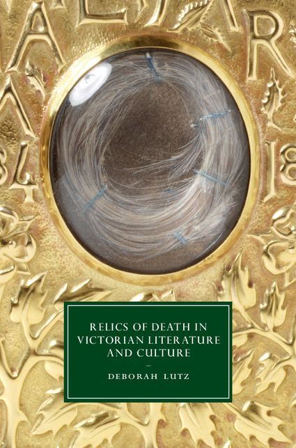 Relics of Death in Victorian Literature and Culture