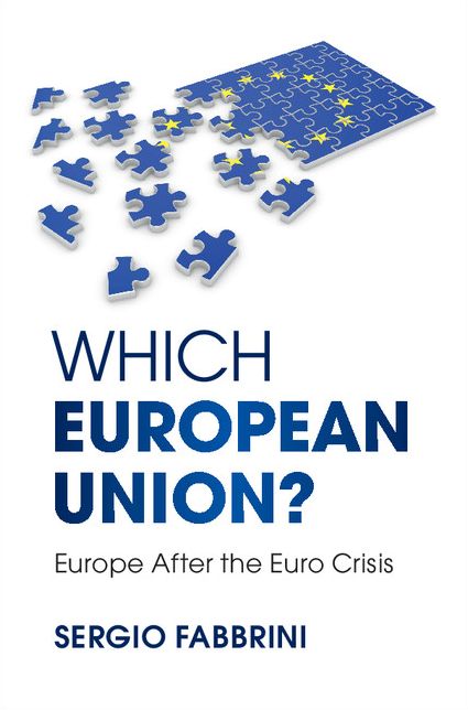 Which European Union?: Europe After the Euro Crisis