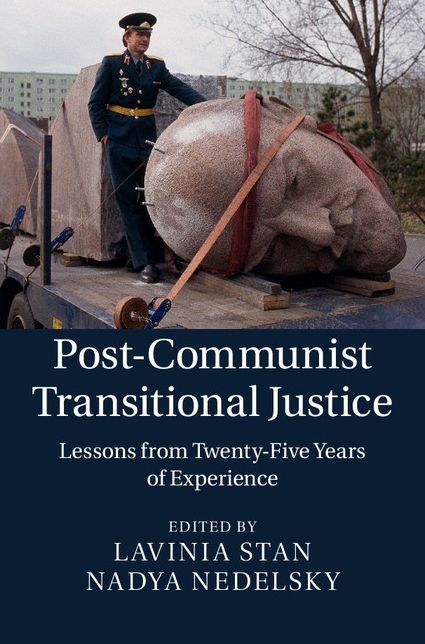 Post-Communist Transitional Justice: Lessons from Twenty-Five Years of Experience