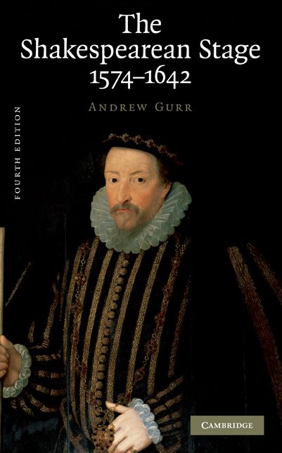 The Shakespearean Stage 1574-1642