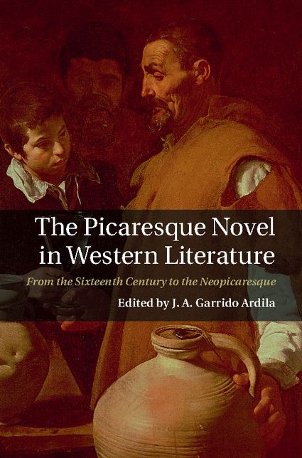 The Picaresque Novel in Western Literature: From the Sixteenth Century to the Neopicaresque