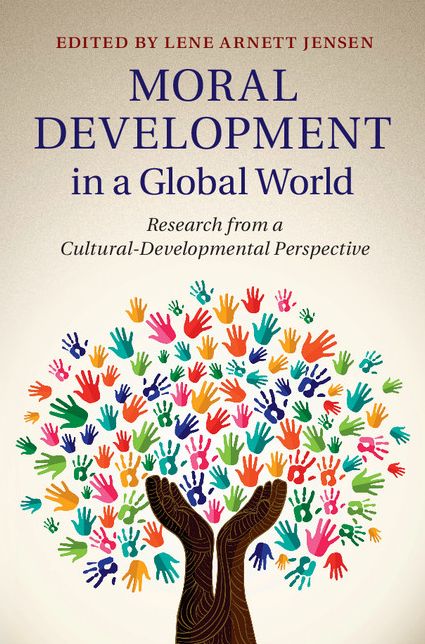Moral Development in a Global World: Research from a Cultural-Developmental Perspective