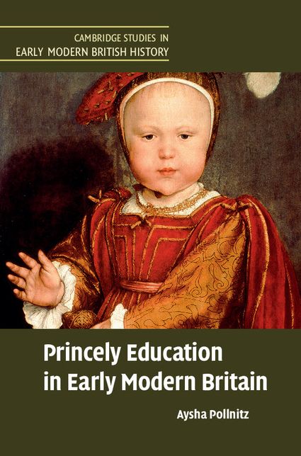 Princely Education in Early Modern Britain