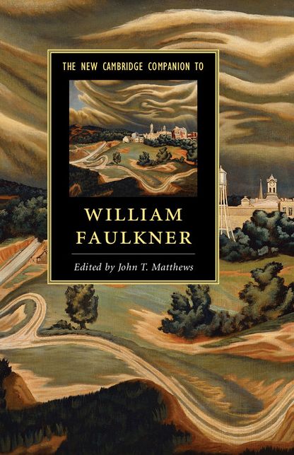 The New Cambridge Companion to William Faulkner