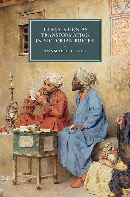 Translation as Transformation in Victorian Poetry