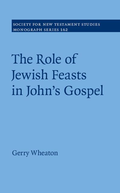 The Role of Jewish Feasts in John's Gospel