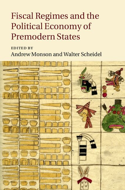 Fiscal Regimes and the Political Economy of Premodern States