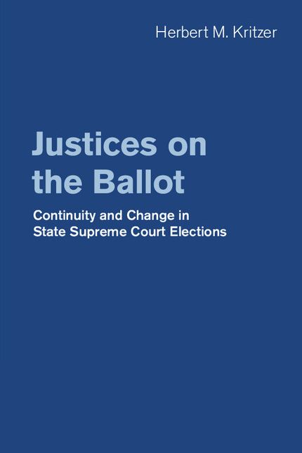 Justices on the Ballot: Continuity and Change in State Supreme Court Elections