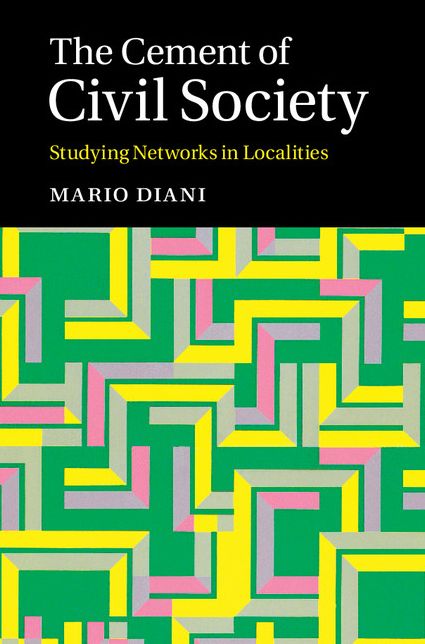 The Cement of Civil Society: Studying Networks in Localities