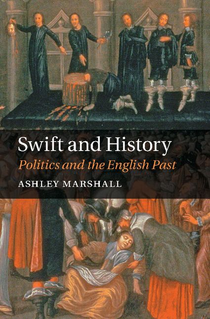Swift and History: Politics and the English Past