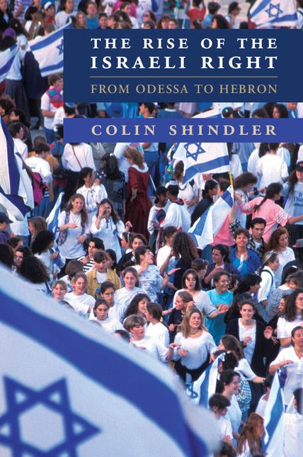 The Rise of the Israeli Right: From Odessa to Hebron