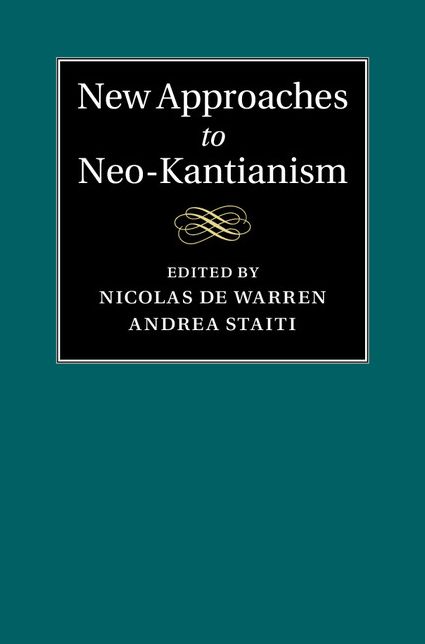 New Approaches to Neo-Kantianism