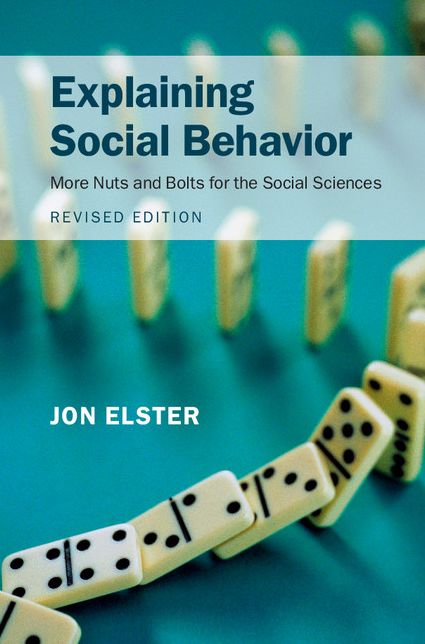 Explaining Social Behavior: More Nuts and Bolts for the Social Sciences