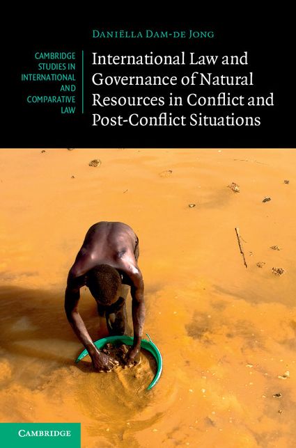 International Law and Governance of Natural Resources in Conflict and Post-Conflict Situations