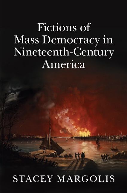 Fictions of Mass Democracy in Nineteenth-Century America