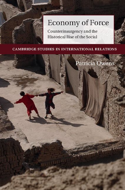 Economy of Force: Counterinsurgency and the Historical Rise of the Social