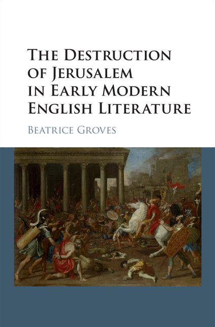 The Destruction of Jerusalem in Early Modern English Literature