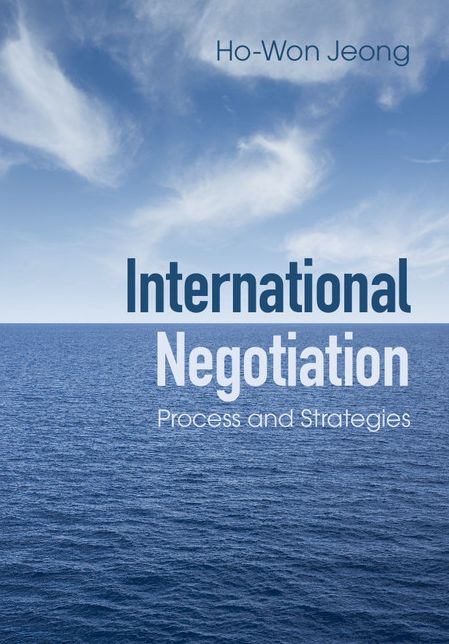 International Negotiation: Process and Strategies