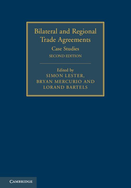 Bilateral and Regional Trade Agreements: Volume 2: Case Studies
