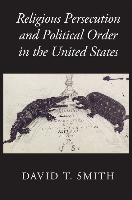 Religious Persecution and Political Order in the United States