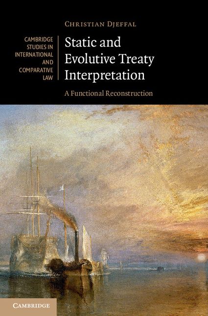 Static and Evolutive Treaty Interpretation: A Functional Reconstruction