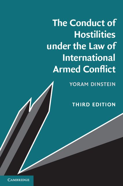 The Conduct of Hostilities under the Law of International Armed Conflict
