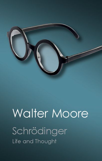 Schrödinger: Life and Thought
