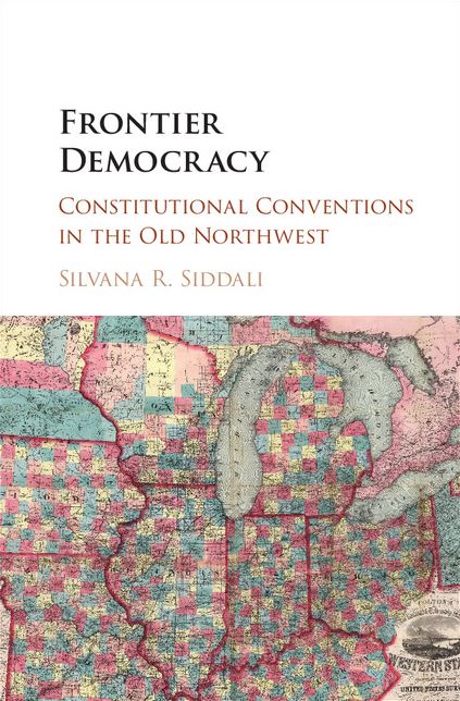 Frontier Democracy: Constitutional Conventions in the Old Northwest