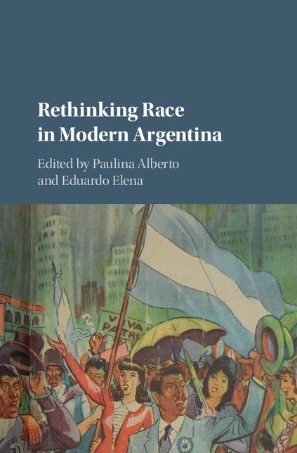 Rethinking Race in Modern Argentina