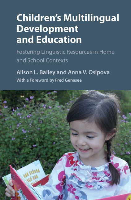 Children's Multilingual Development and Education: Fostering Linguistic Resources in Home and School Contexts