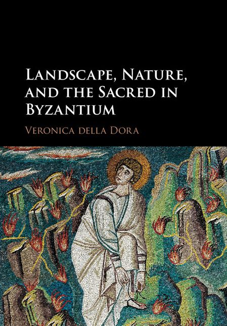 Landscape, Nature, and the Sacred in Byzantium