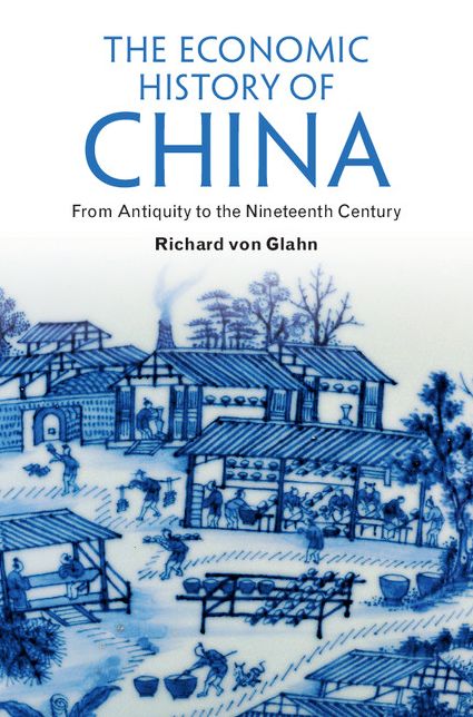 The Economic History of China: From Antiquity to the Nineteenth Century