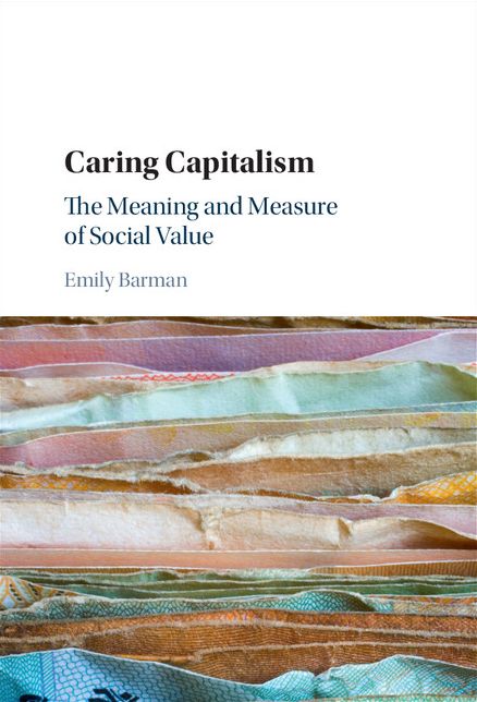 Caring Capitalism: The Meaning and Measure of Social Value