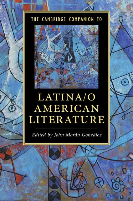 The Cambridge Companion to Latina/o American Literature