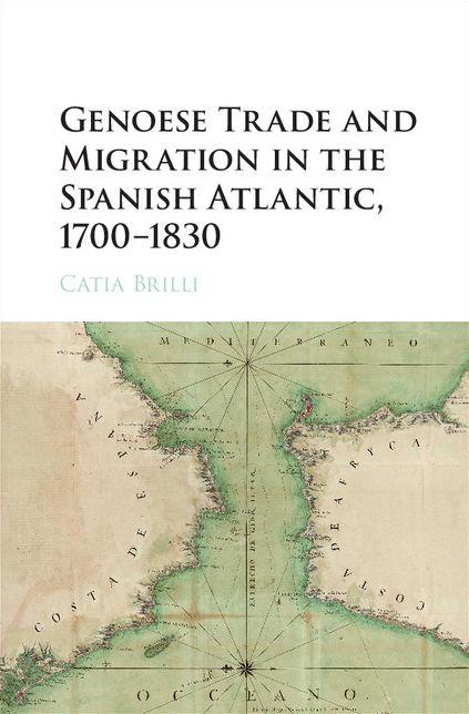 Genoese Trade and Migration in the Spanish Atlantic, 1700-1830