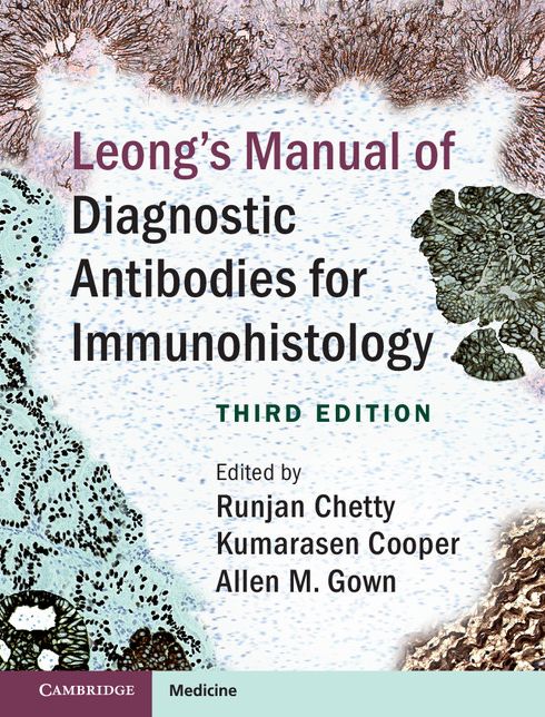 Leong's Manual of Diagnostic Antibodies for Immunohistology