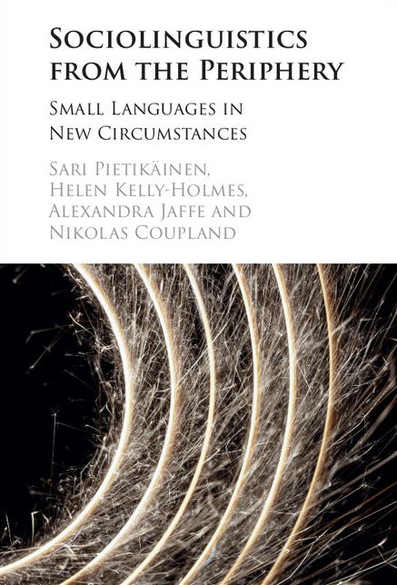 Sociolinguistics from the Periphery: Small Languages in New Circumstances