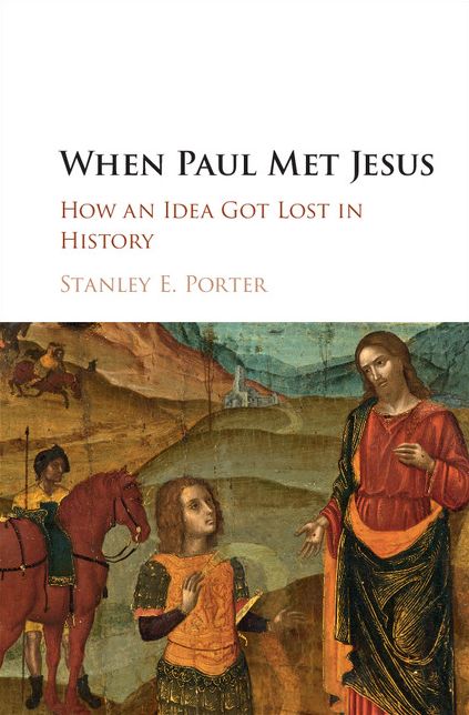 When Paul Met Jesus: How an Idea Got Lost in History