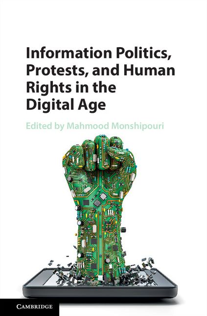 Information Politics, Protests, and Human Rights in the Digital Age