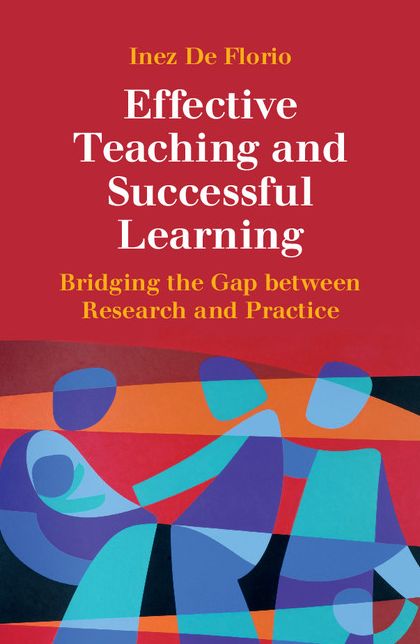 Effective Teaching and Successful Learning: Bridging the Gap between Research and Practice