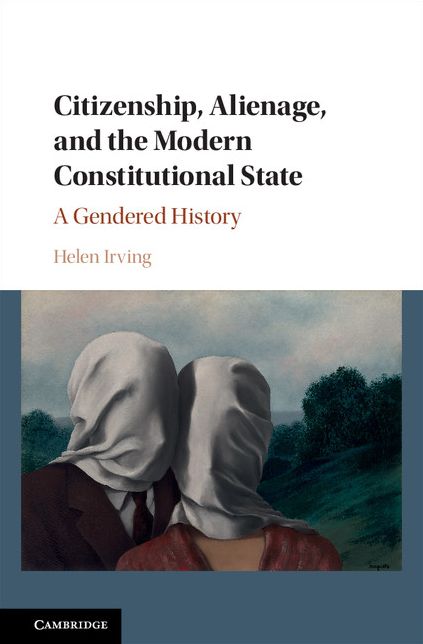 Citizenship, Alienage, and the Modern Constitutional State: A Gendered History