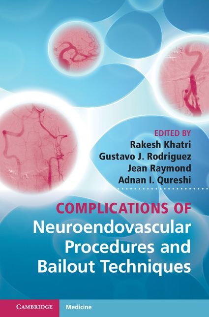 Complications of Neuroendovascular Procedures and Bailout Techniques