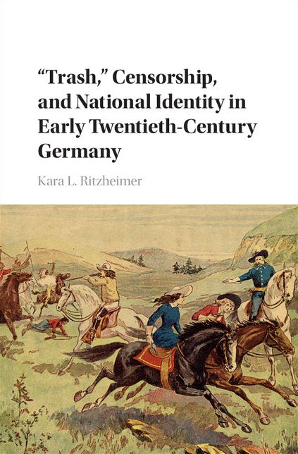 'Trash,' Censorship, and National Identity in Early Twentieth-Century Germany