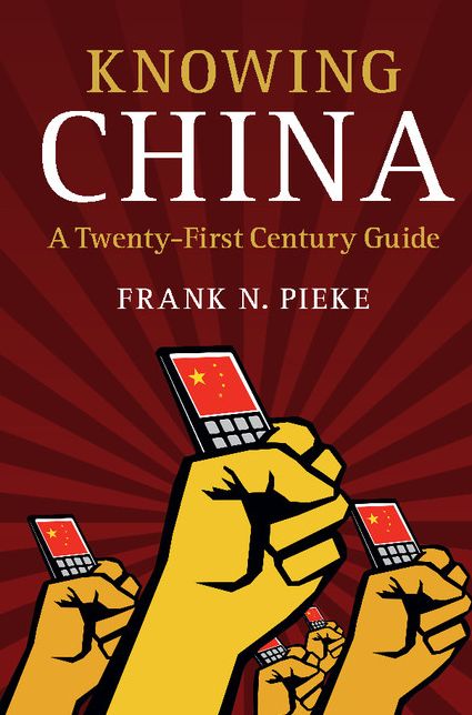Knowing China: A Twenty-First Century Guide