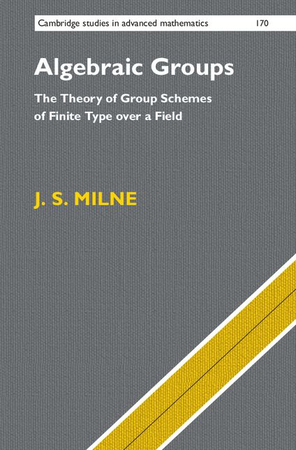 Algebraic Groups: The Theory of Group Schemes of Finite Type over a Field