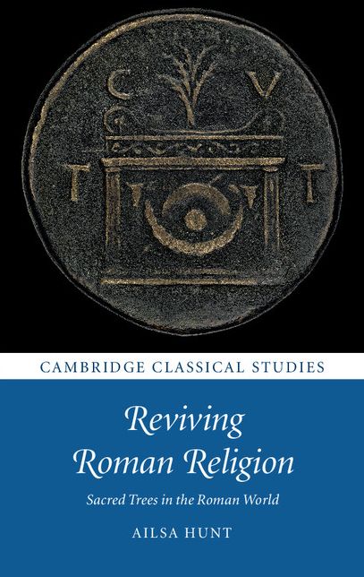 Reviving Roman Religion: Sacred Trees in the Roman World