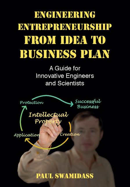 Engineering Entrepreneurship from Idea to Business Plan: A Guide for Innovative Engineers and Scientists